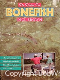 Fly Fishing for Bonefish by Dick Brown - BobWhite Studio
